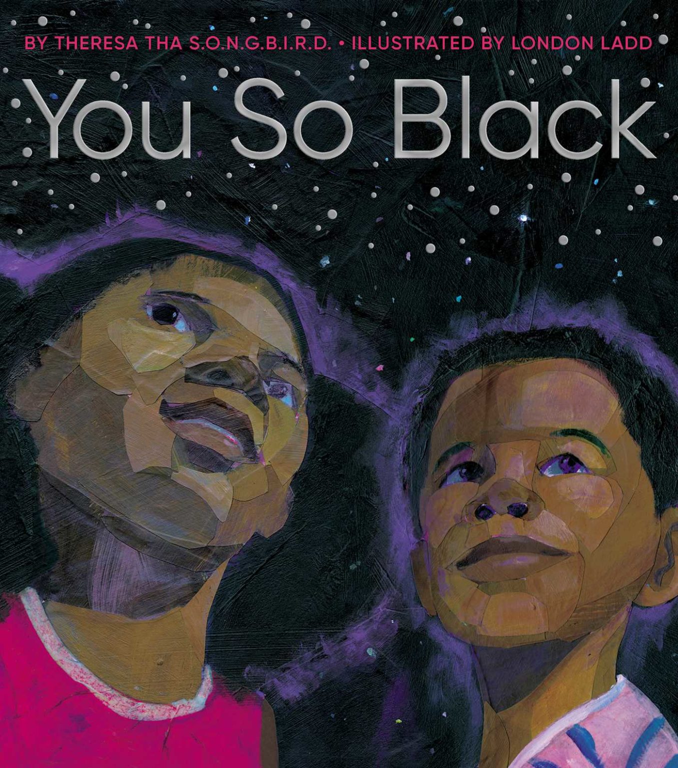 You So Black By Theresa Tha S.O.N.G.B.I.R.D., Illustrated By London ...